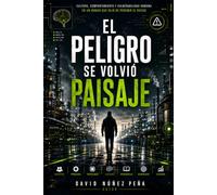 El peligro se volvió paisaje: Cultura, comportamiento y vulnerabilidad humana en un mundo que dejó de percibir el riesgo