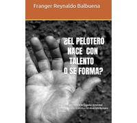 ¿EL PELOTERO ¿NACE CON TALENTO O SE FORMA?: La formación integral del jugador de béisbol desde la ciencia, la técnica y el desarrollo humano 3. Autor