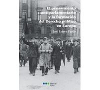 El pensamiento antiparlamentario y la formación del Derecho público en Europa (Varios)