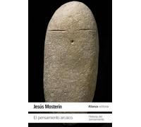 El pensamiento arcaico: Historia del pensamiento (El libro de bolsillo - Humanidades)