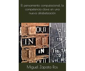 El pensamiento computacional, la competencia clave en una nueva alfabetización