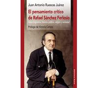 El pensamiento crítico de Rafael Sánchez Ferlosio: Sobre lingüística, historia, política, religión y sociedad: 153 (RAZÓN Y SOCIEDAD)