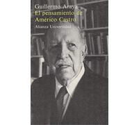 El pensamiento de Américo Castro: Estructura intercastiza de la historia de España (Alianza Universidad)