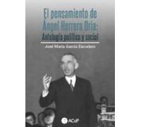 El Pensamiento De Ángel Herrera Oria. Antología Política Y Social