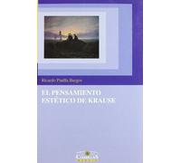 El pensamiento estético de Krause: 18 (Instituto de Investigación sobre Liberalisamo, Krausismo y Masonería 18)