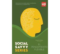 El pensamiento flexible - Social Savvy Series