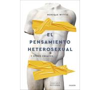 El pensamiento heterosexual: y otros ensayos (Contextos)
