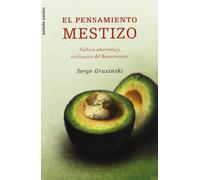 El pensamiento mestizo: Cultura amerindia y civilización del Renacimiento: 1 (Bolsillo Paidós)