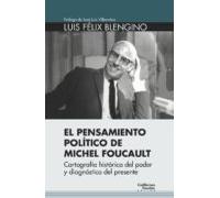 El pensamiento político de Michel Foucault: Cartografía histórica del poder y diagnóstico del presente (Euroamericana)