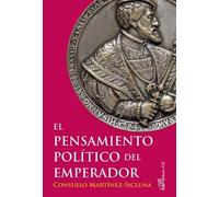 El pensamiento político del emperador | Martínez De Baños , Consuelo Martínez-sicluna