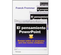 El pensamiento PowerPoint: Ensayo sobre un programa que nos vuelve estúpidos (ATALAYA)