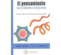 El Pensamiento sus imágenes y vibraciones: Ilustrado a color con representaciones de los pensamientos.: 37 (TEOSOFIA)