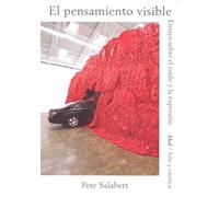 EL PENSAMIENTO VISIBLE: Ensayo sobre el estilo y la expresión: 88 (Arte y estética)