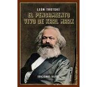 El Pensamiento Vivo De Karl Marx