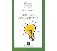 EL PENSAR COMO CIENCIA (BIBLIOTECA DE LA LIBERTAD FORMATO MENOR)