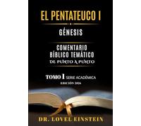 EL PENTATEUCO I: TOMO 1 | Comentario Bíblico Temático de Punto a Punto - Serie Académica