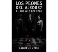 El peón del ajedrez: La primera jugada: 1 (LOS PEONES DEL AJEDREZ)
