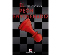 El peón envenenado | Ricardo Alía