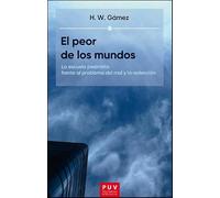 El peor de los mundos: La escuela pesimista frente al problema del mal y la redención: 1 (Philosophia)