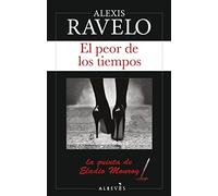 El Peor De Los Tiempos (serie Eladio Monroy 5)