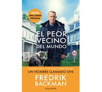 El peor vecino del mundo | Fredrik Backman