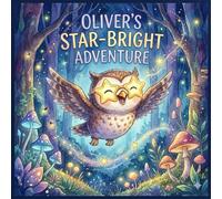 El Pequeño Búho que Tenía Miedo a la Noche: Cuento ilustrado para dormir y vencer los miedos (Niños 3-6 años)