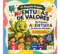 El Pequeño Dragón: Aventuras de Aprendizaje - Mi Primera Aventura de Buenos Modales (Little Dragon Learning Adventures)