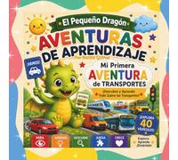 El Pequeño Dragón: Aventuras de Aprendizaje - Mi Primera Aventura de Transportes (Little Dragon Learning Adventures)
