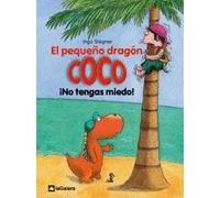 El Pequeño Dragón Coco. ¡No Tengas Miedo!: 3
