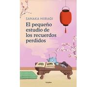 El pequeño estudio de los recuerdos perdidos (Grijalbo Narrativa)