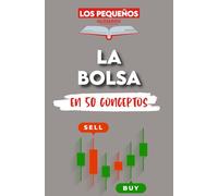 El pequeño glosario Bursátil: 50 conceptos para entender la bolsa