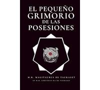 El Pequeño Grimorio de las Posesiones (Grimorios Pequeños y Agradecimientos Públicos)