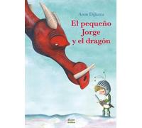 El pequeño Jorge y el dragón: 71 (Álbumes ilustrados)