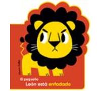 El pequeño León está enfadado (Mis Primeros Libros de Cartón)