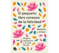 El Pequeño Libro Coreano De La Felicidad