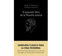 El pequeño libro de la filosofía estoica | Javier González Recuenco, Guillermo De Haro