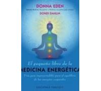 El Pequeño Libro De La Medicina Energetica