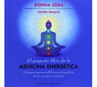 El pequeno libro de la medicina energetica (Coleccion Salud y Vida Natural) (Spanish Edition) by Donna Eden (2014) Paperback