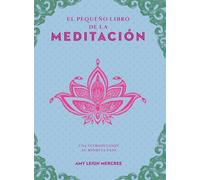 El pequeño libro de la meditación. Una introducción al Minfulness: Una introducción al Mindfulness (Tabla de esmeralda)