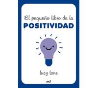 El pequeño libro de la positividad (Martínez Roca)