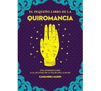 El Pequeño Libro De La Quiromancia