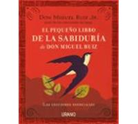 El Pequeño Libro De La Sabiduría De Don Miguel Ruiz