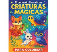 El pequeño libro de las CRIATURAS MÁGICAS: Cada trazo despierta una historia