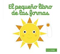 El pequeño libro de las formas (Libros con mecanismos)