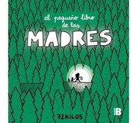 El pequeño libro de las madres (Somos B)