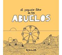 El pequeño libro de los abuelos (Somos B)