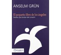 El pequeño libro de los ángeles: Deseos que brotan del corazón (ESPIRITUALIDAD IGNACIANA)