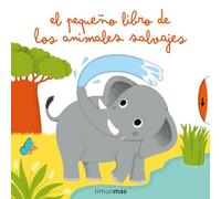 El pequeño libro de los animales salvajes (Libros con mecanismos)