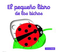 El pequeño libro de los bichos (Libros con mecanismos)