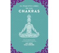 El pequeño libro de los chakras: Una introducción a la energía curativa (Tabla de esmeralda)